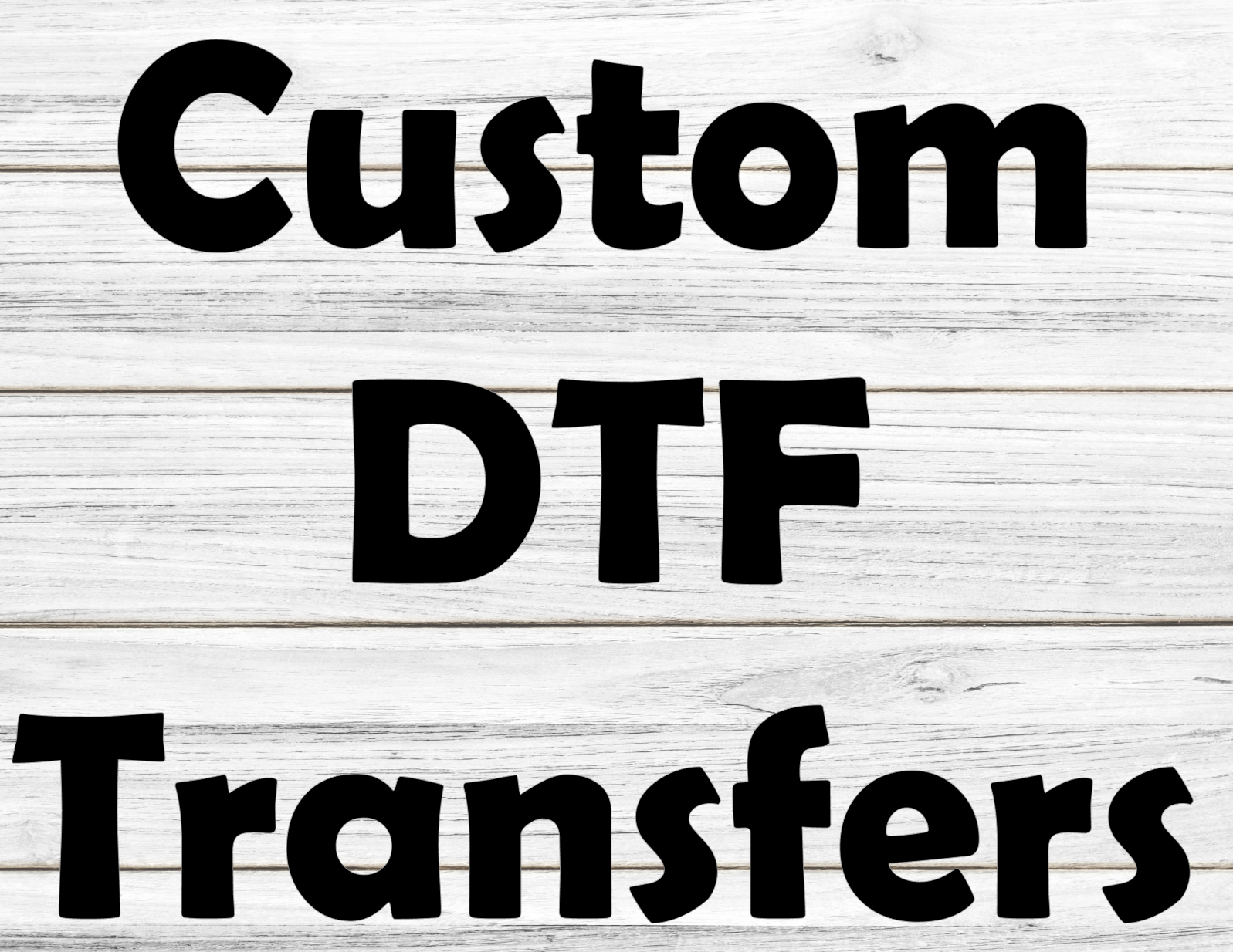 Custom DTF Transfers