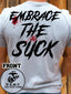 DTF Print Embrace the Suck