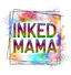 Sublimation Prints - Inked Mama - The Vinyl Haus