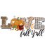 Sublimation Prints - Love Fall Y'All - The Vinyl Haus