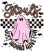 Sublimation Prints - Ghouls Just Want To Have Fun - The Vinyl Haus