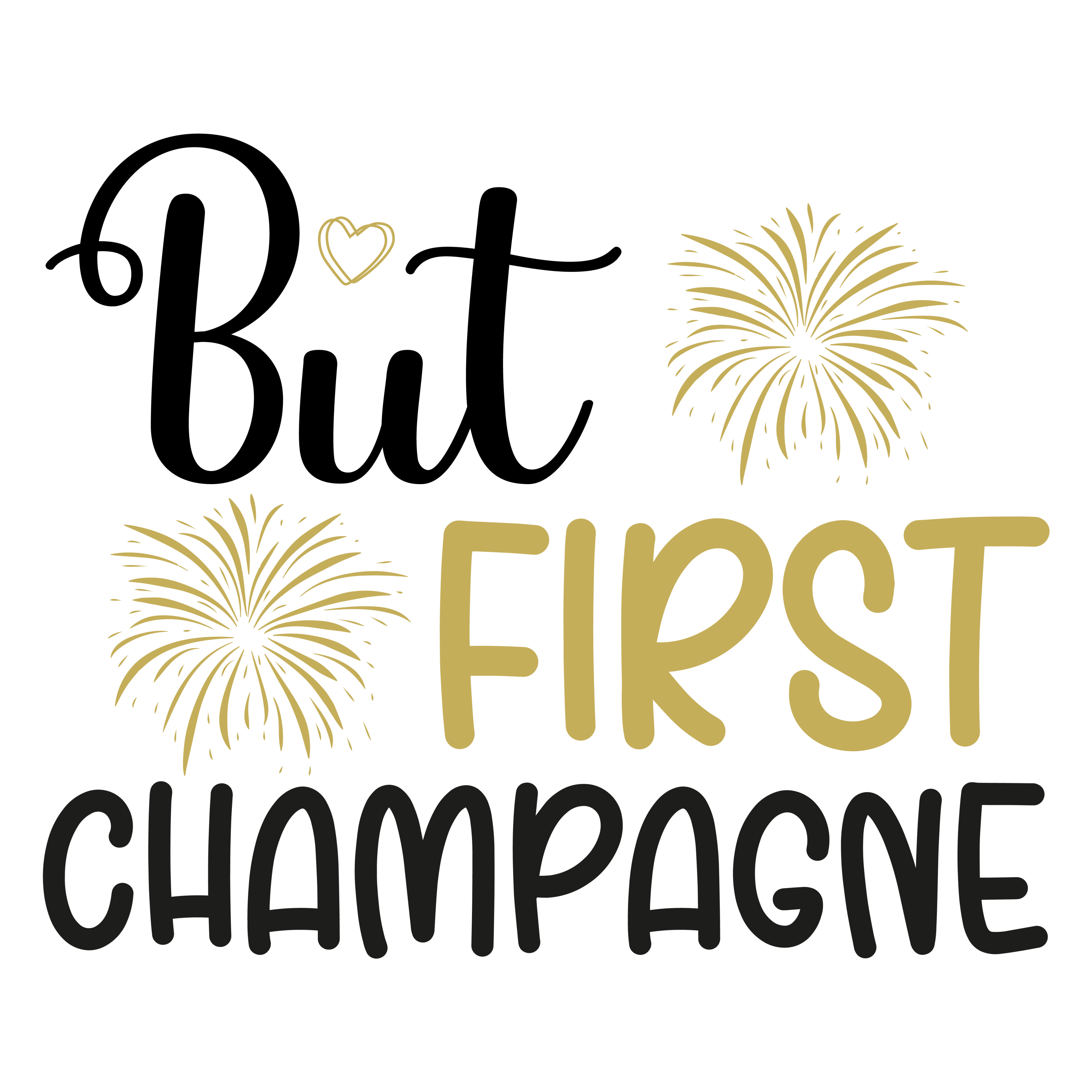 HTV Prints - But First, Champagne - The Vinyl Haus
