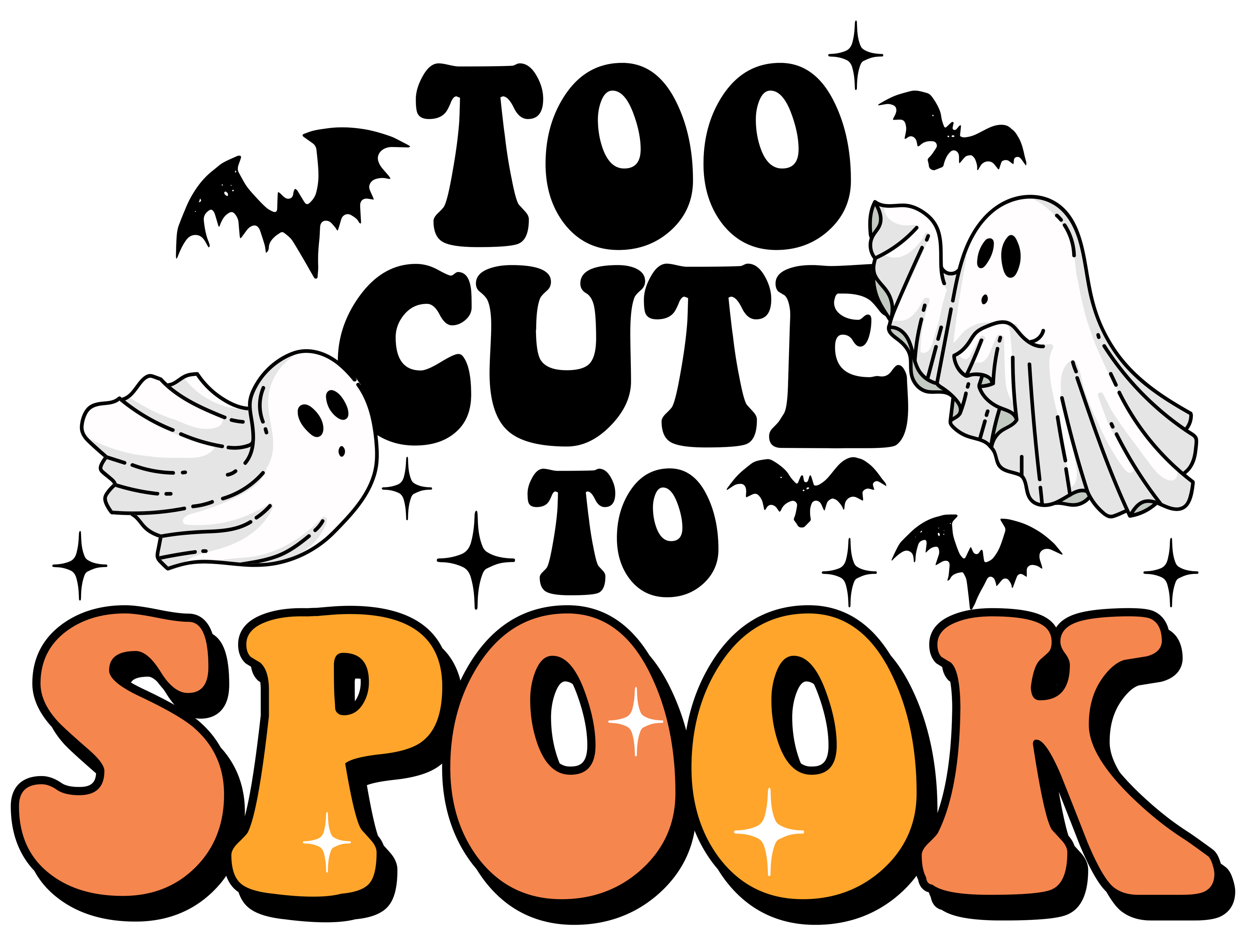 Sublimation Prints -Too Cute to Spook