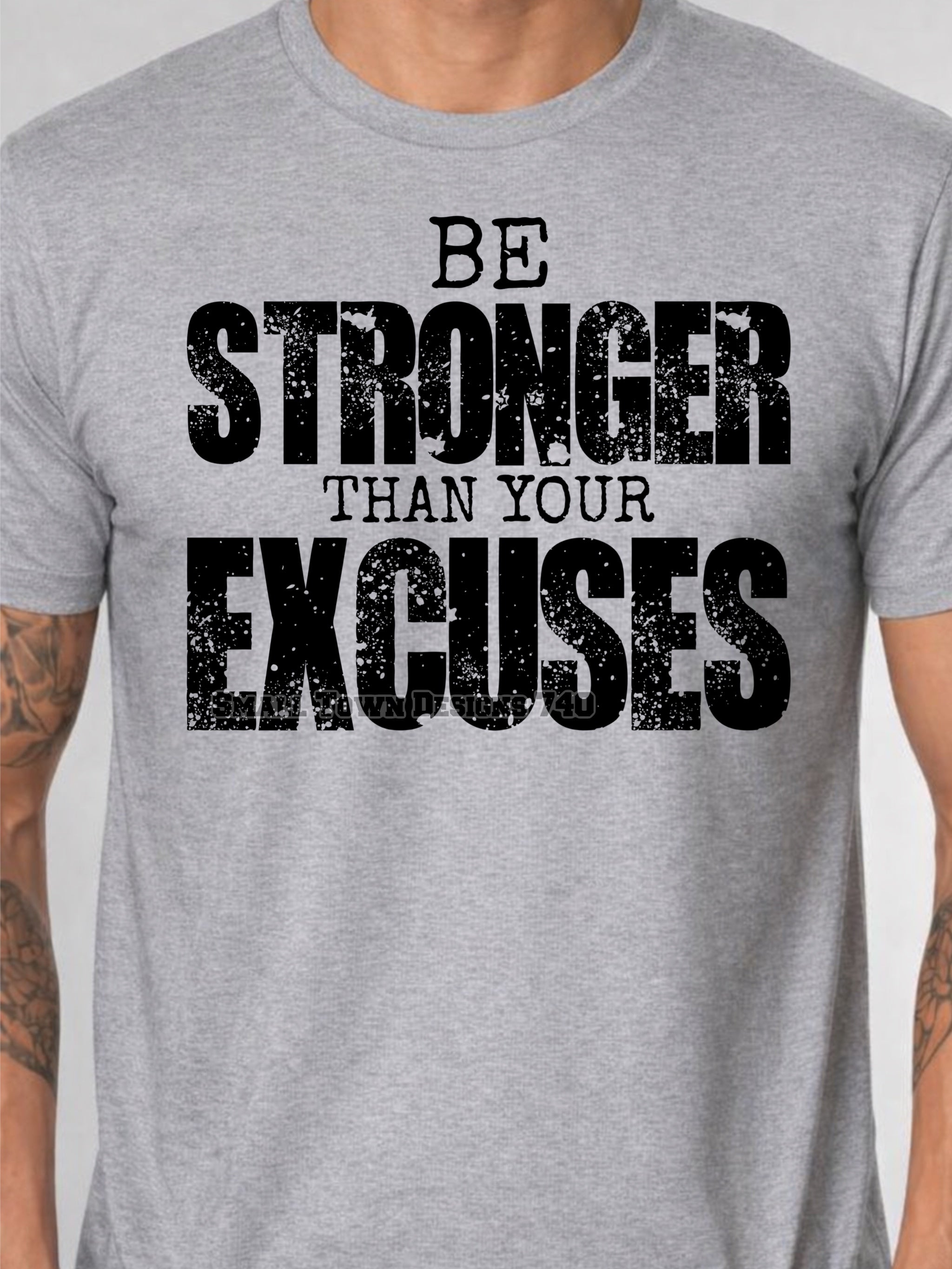DTF Print Be Stronger than your Excuses Main image