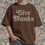 DTF PRINT - Give Thanks