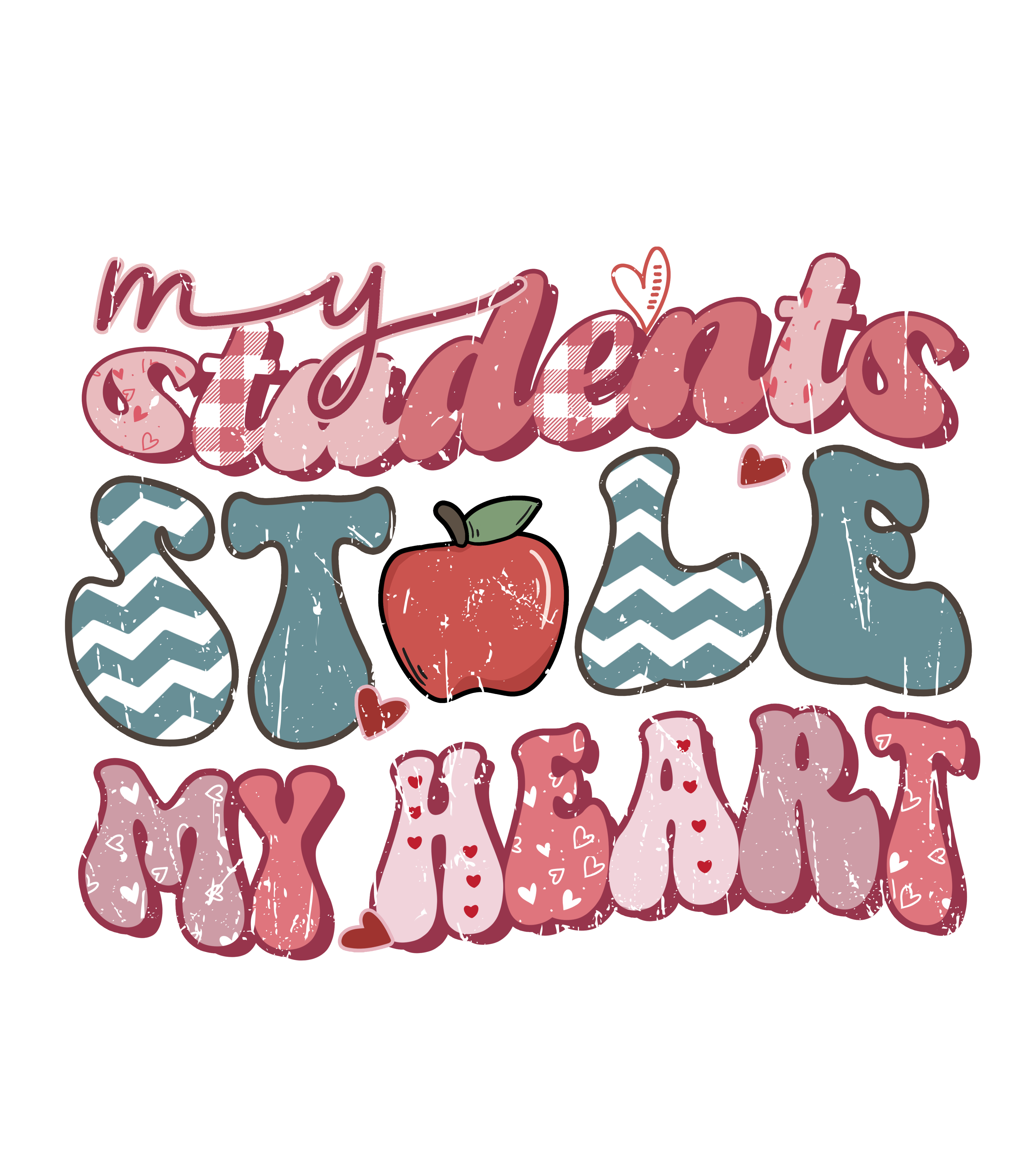 DTF Print-Valentines my Student Stole My Heart