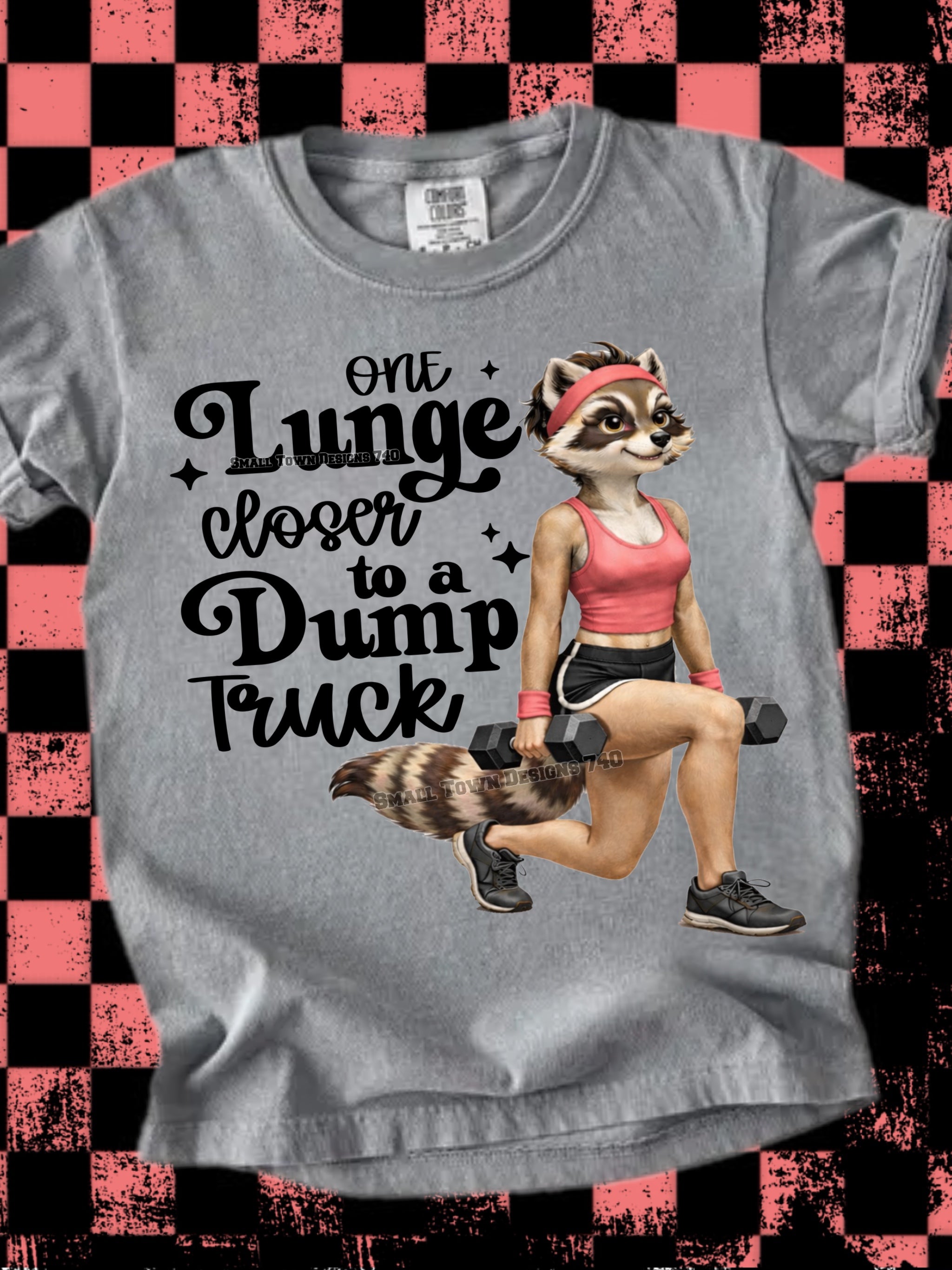 DTF Print One Lunge Closer to a Dump Truck Main image