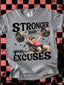 DTF Print Stronger than Your Excuses