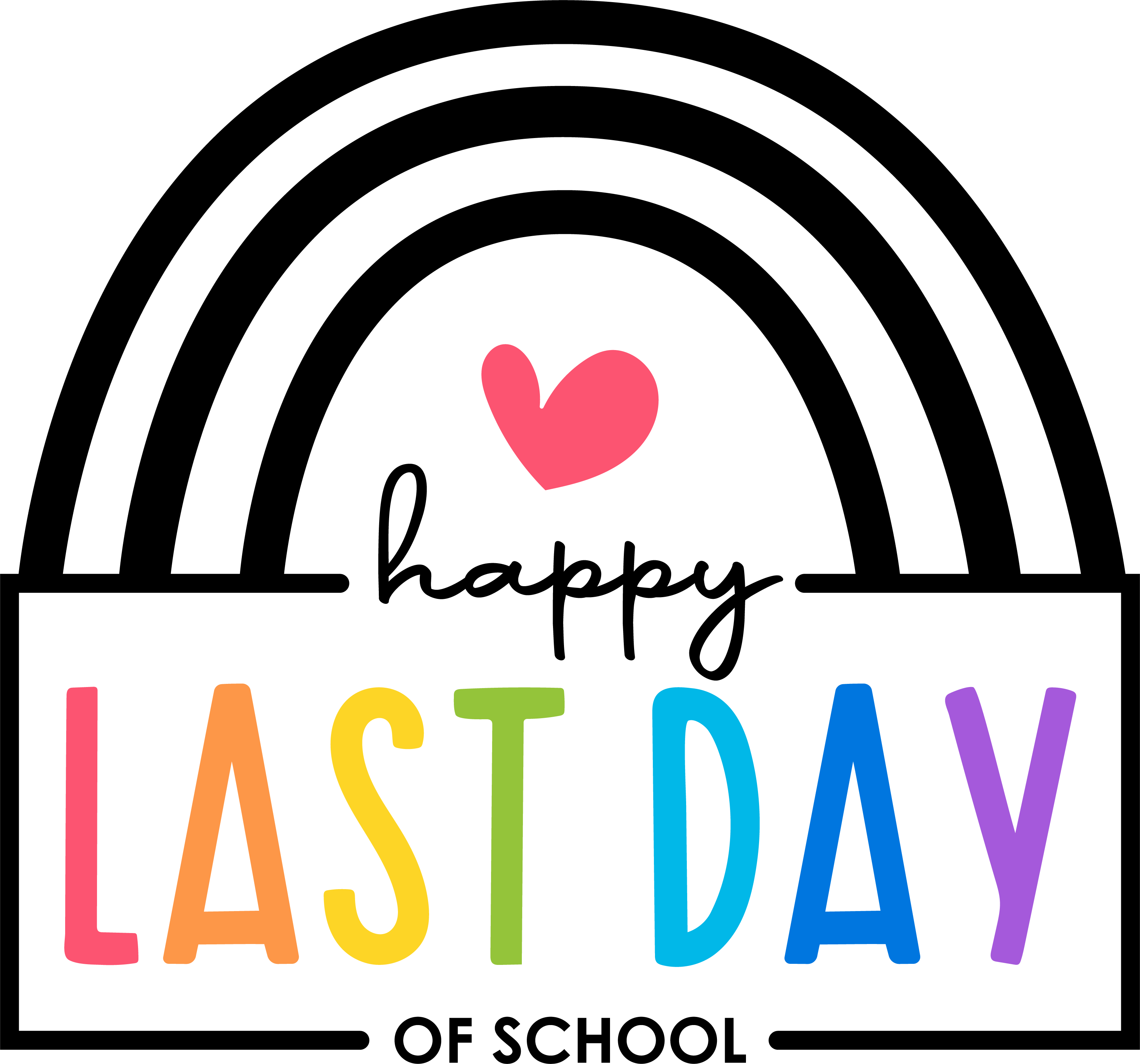 Sublimation Prints - Happy Last Day of School - The Vinyl Haus