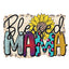 Sublimation Prints - Blessed Mama - The Vinyl Haus