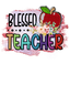 Sublimation Prints - Blessed Teacher - The Vinyl Haus