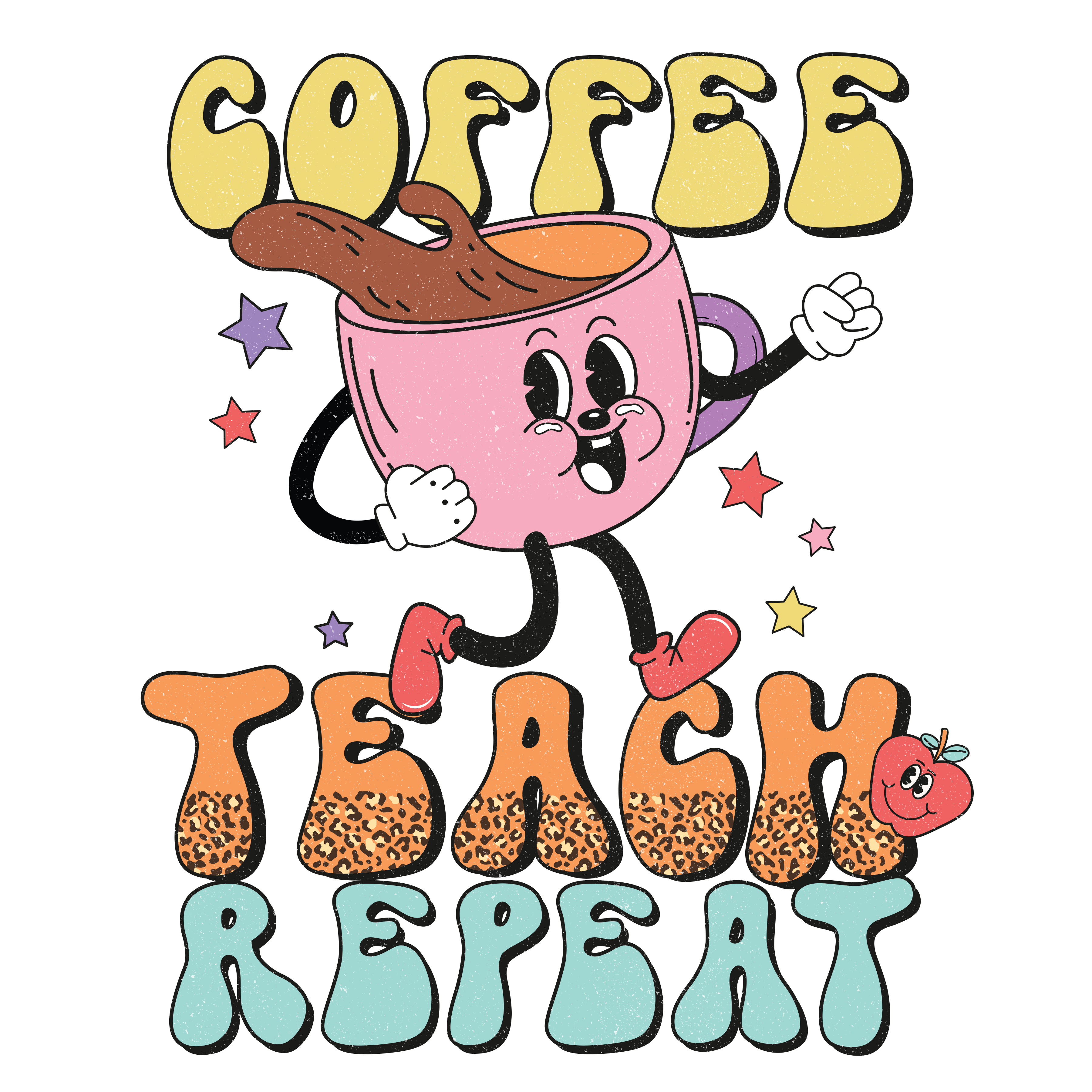 Sublimation Prints - Coffee Teach Repeat - The Vinyl Haus