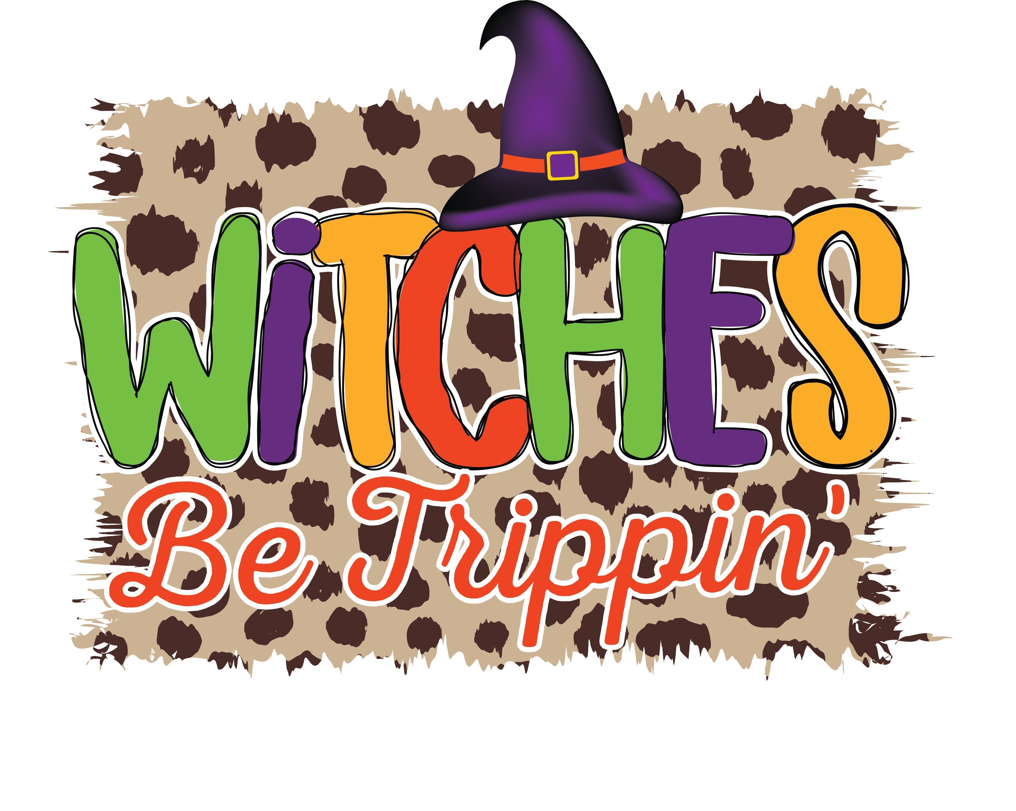 Sublimation Prints - Witches Be Trippin' - The Vinyl Haus Main image