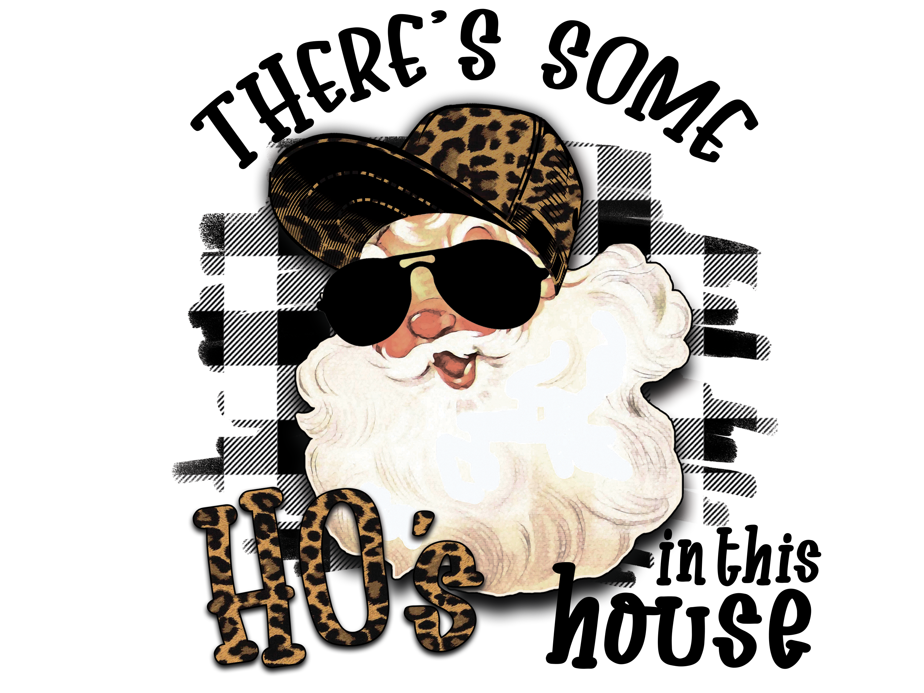 Sublimation Prints - There's Some Hos Up In This House - The Vinyl Haus
