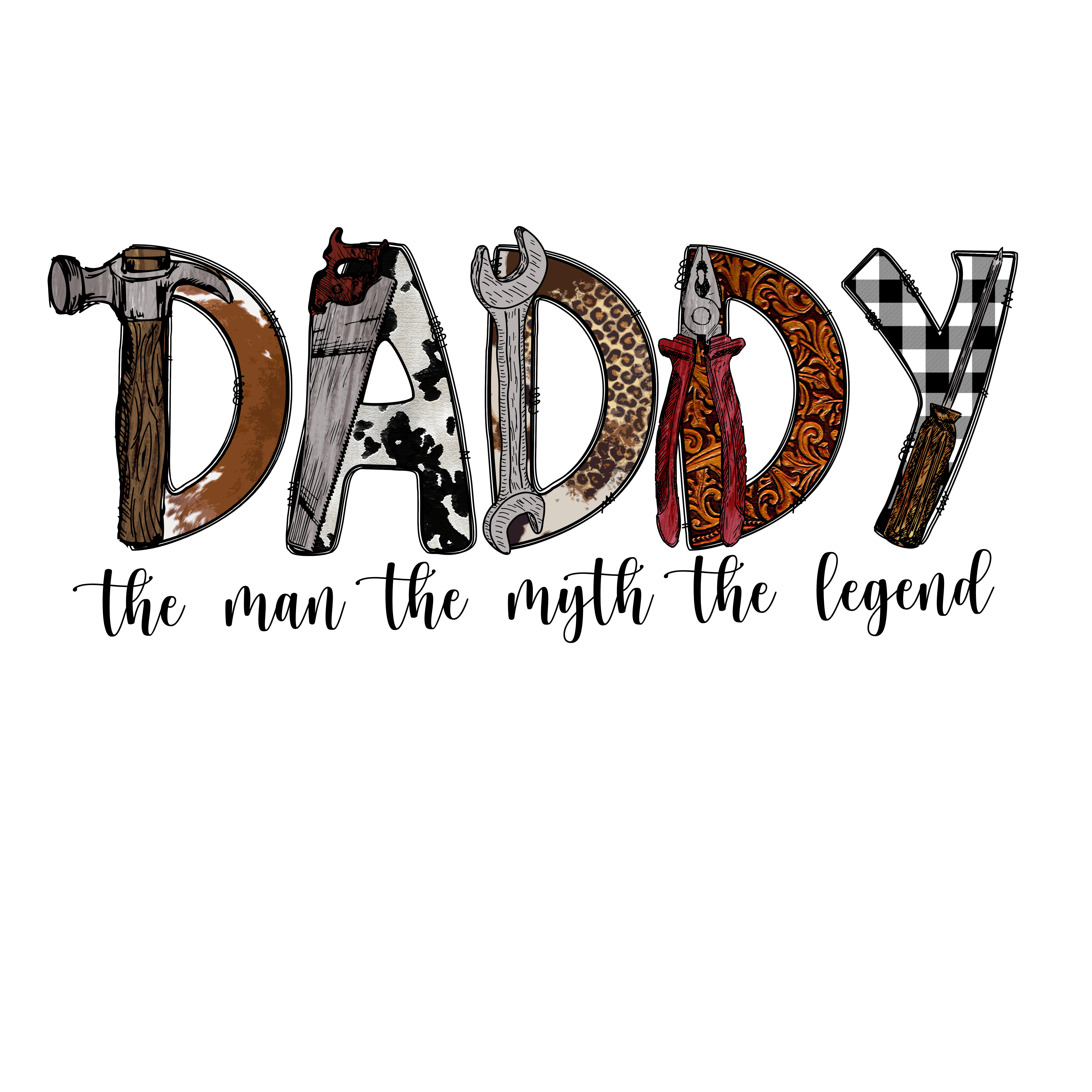 Sublimation Prints - Daddy The Man The Myth The Legend - The Vinyl Haus Main image