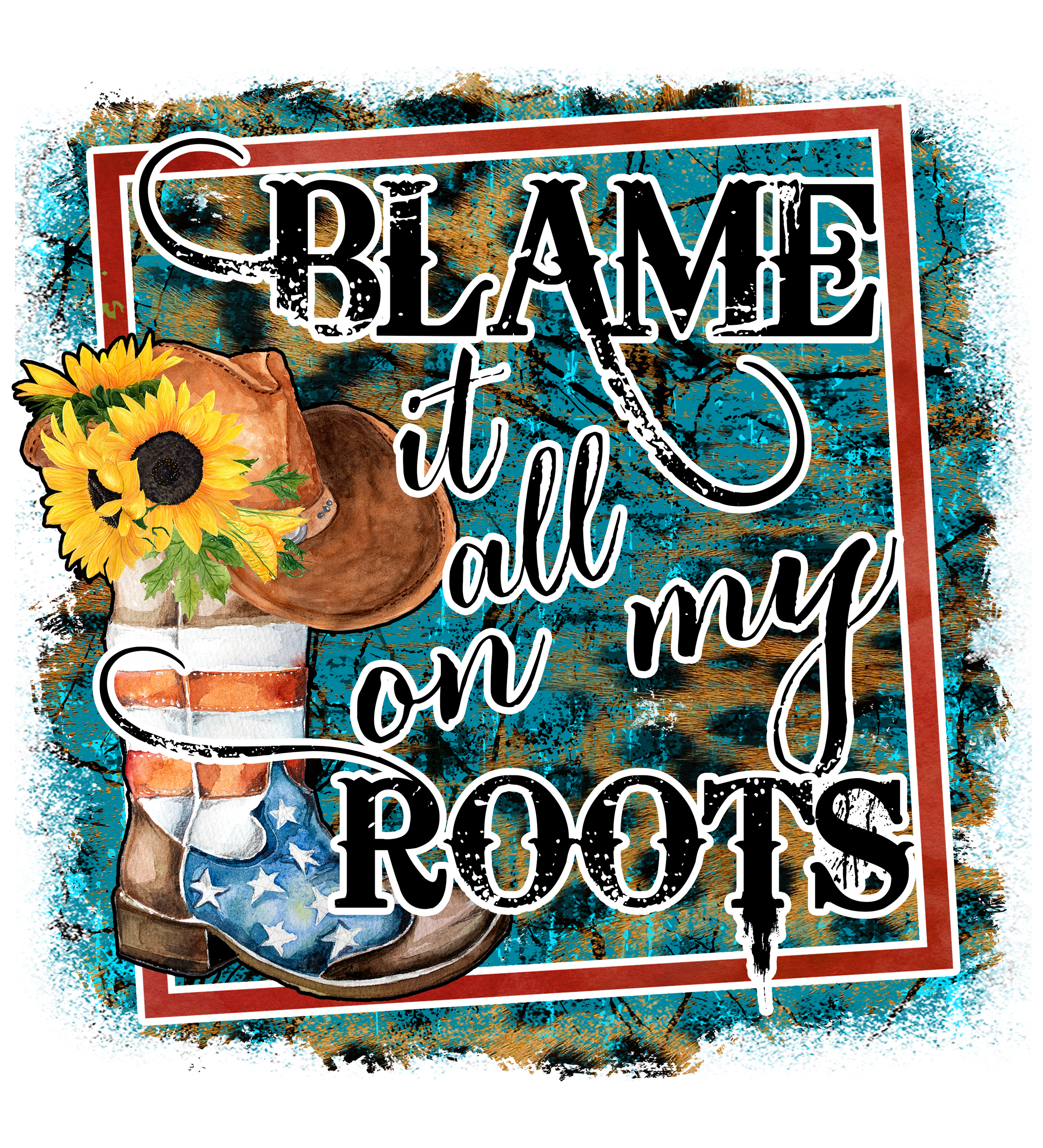 Sublimation Prints - Blame It All On My Roots - The Vinyl Haus Main image