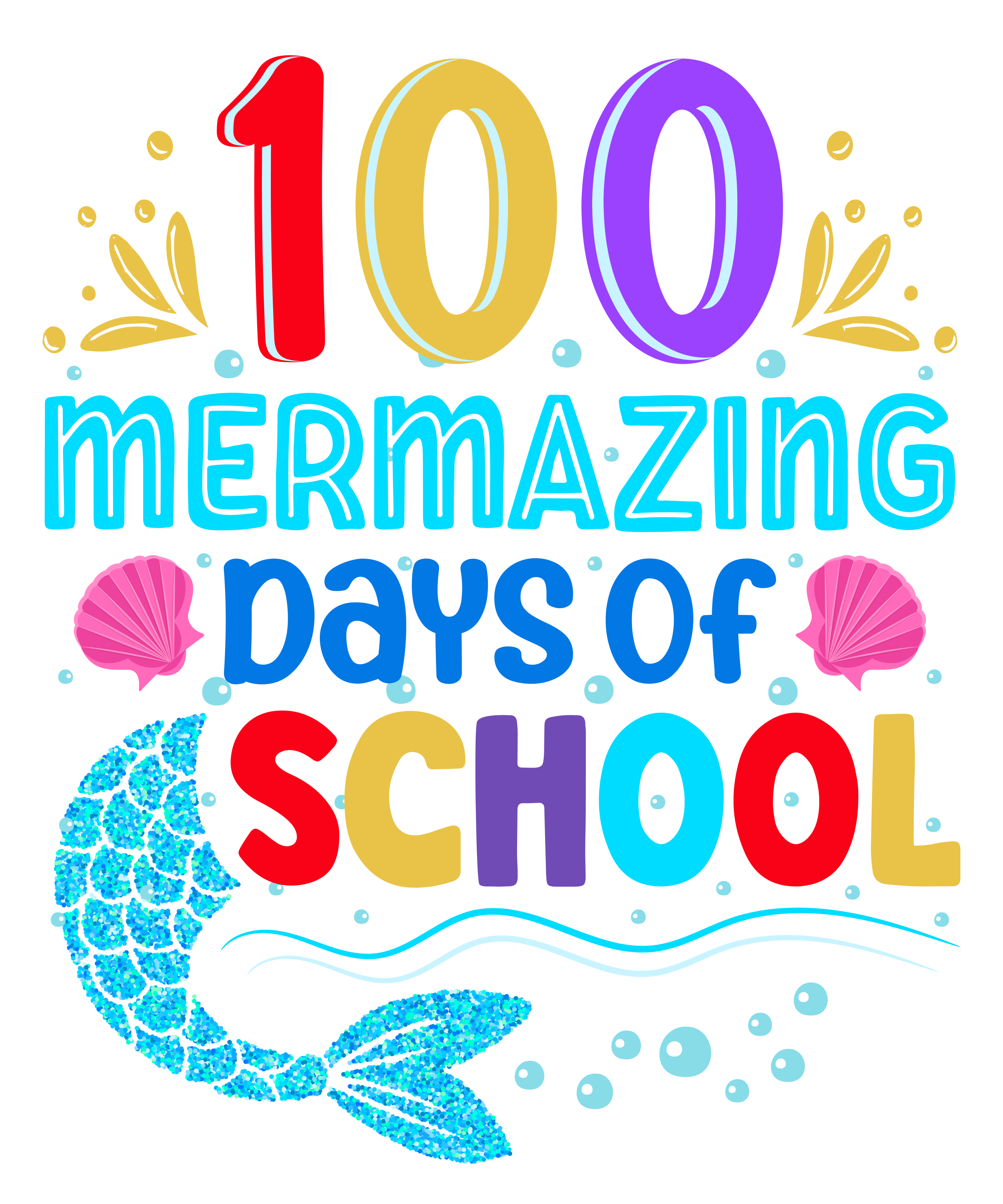 Sublimation Prints - 100 Mermazing Days of School - The Vinyl Haus Main image