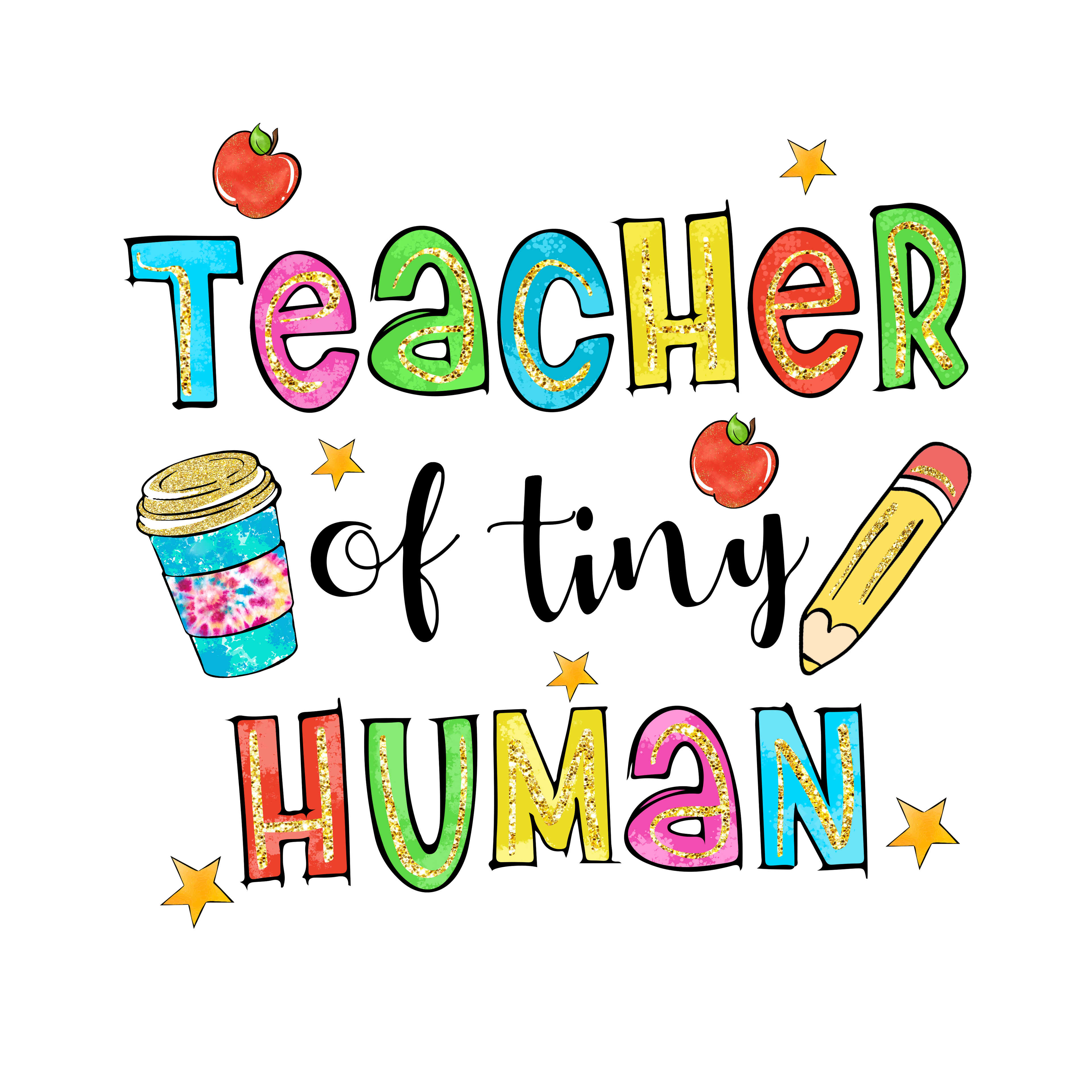 Sublimation Prints - Teacher of Tiny Human - The Vinyl Haus