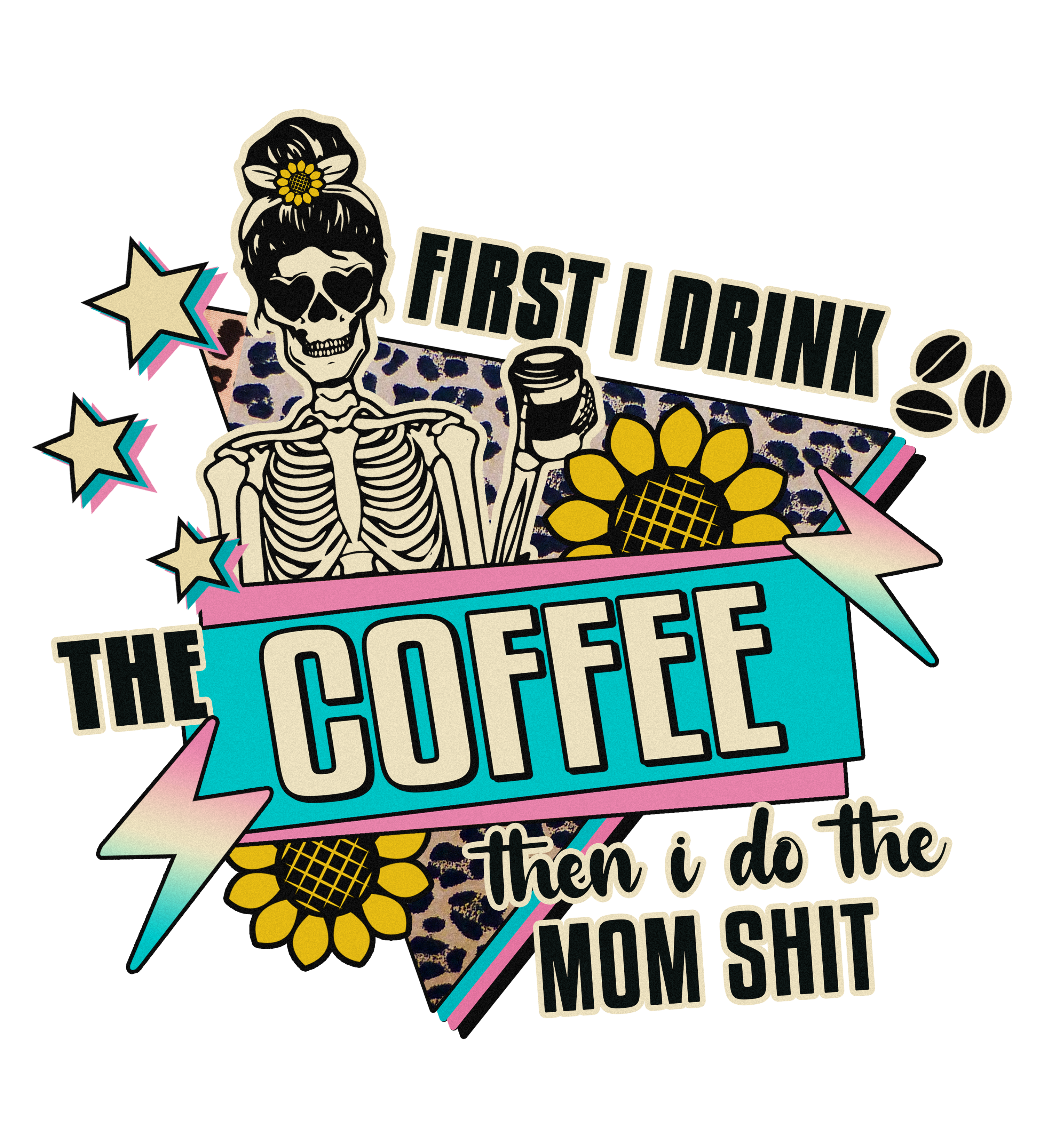 Sublimation Prints -First I DRINK COFFEE - The Vinyl Haus Main image
