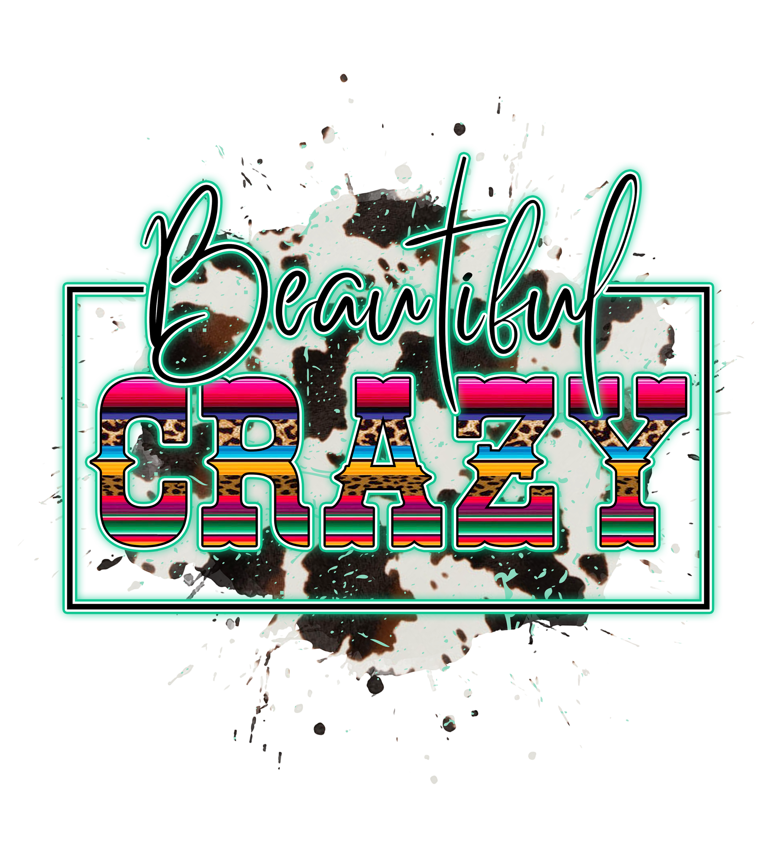 Sublimation Prints -Beautiful Crazy - The Vinyl Haus