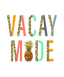 Sublimation Prints - Vacay Mode - The Vinyl Haus