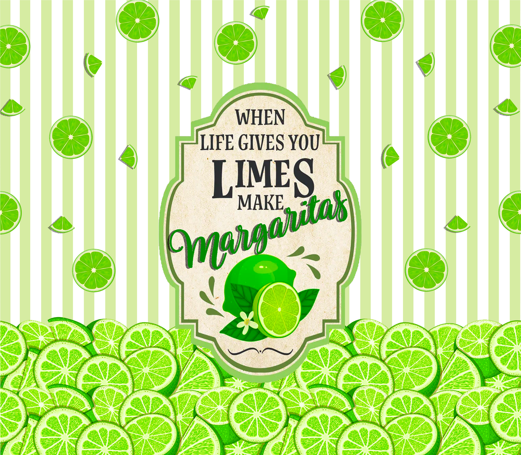 Sublimation Tumbler Wrap - When Life Gives You Limes Make Margaritas - The Vinyl Haus Main image