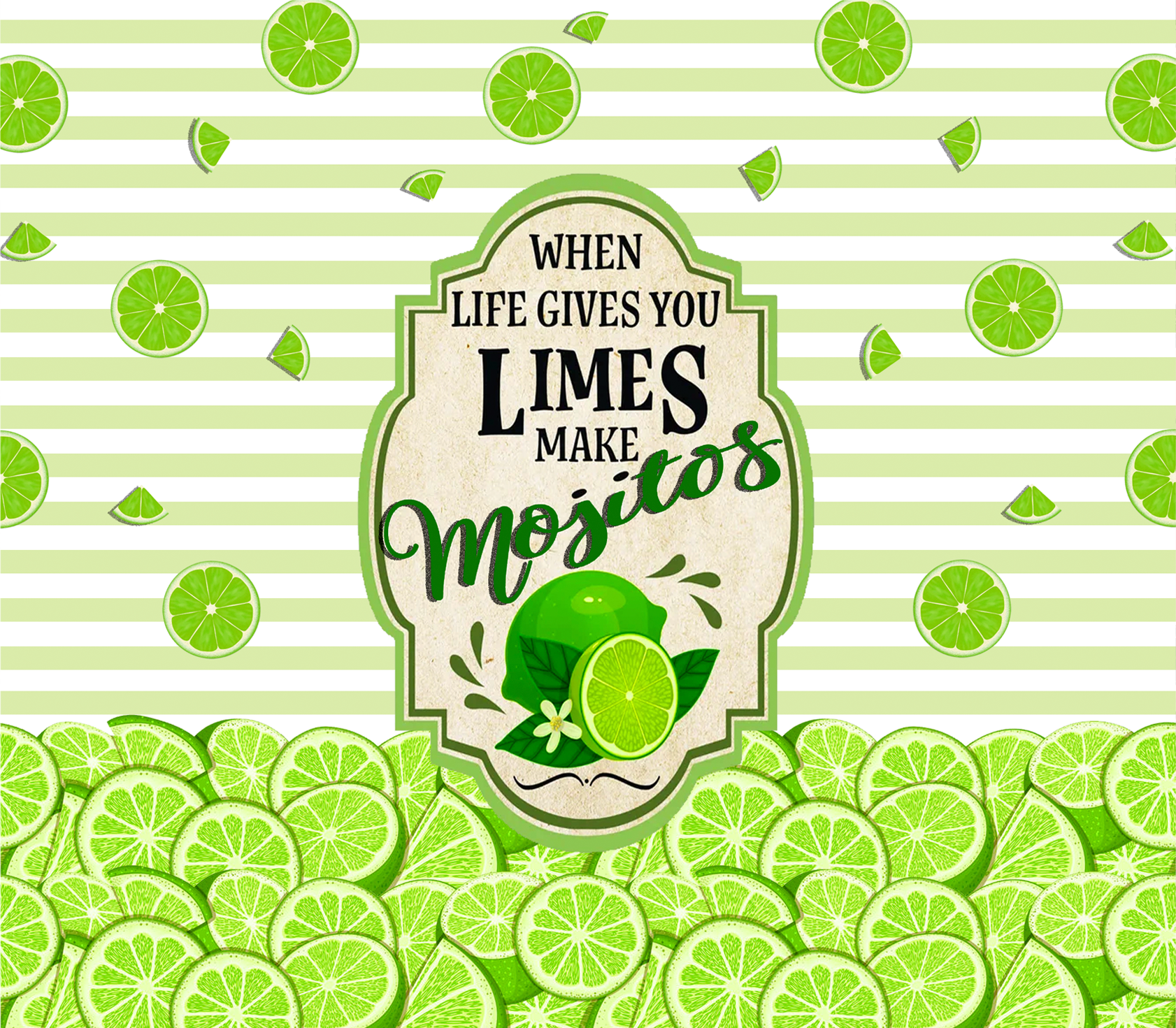 Sublimation Tumbler Wrap - When Life Gives You Limes Make Mojitos - The Vinyl Haus Main image