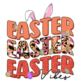 HTV Prints - Easter Easter Easter Vibes - The Vinyl Haus