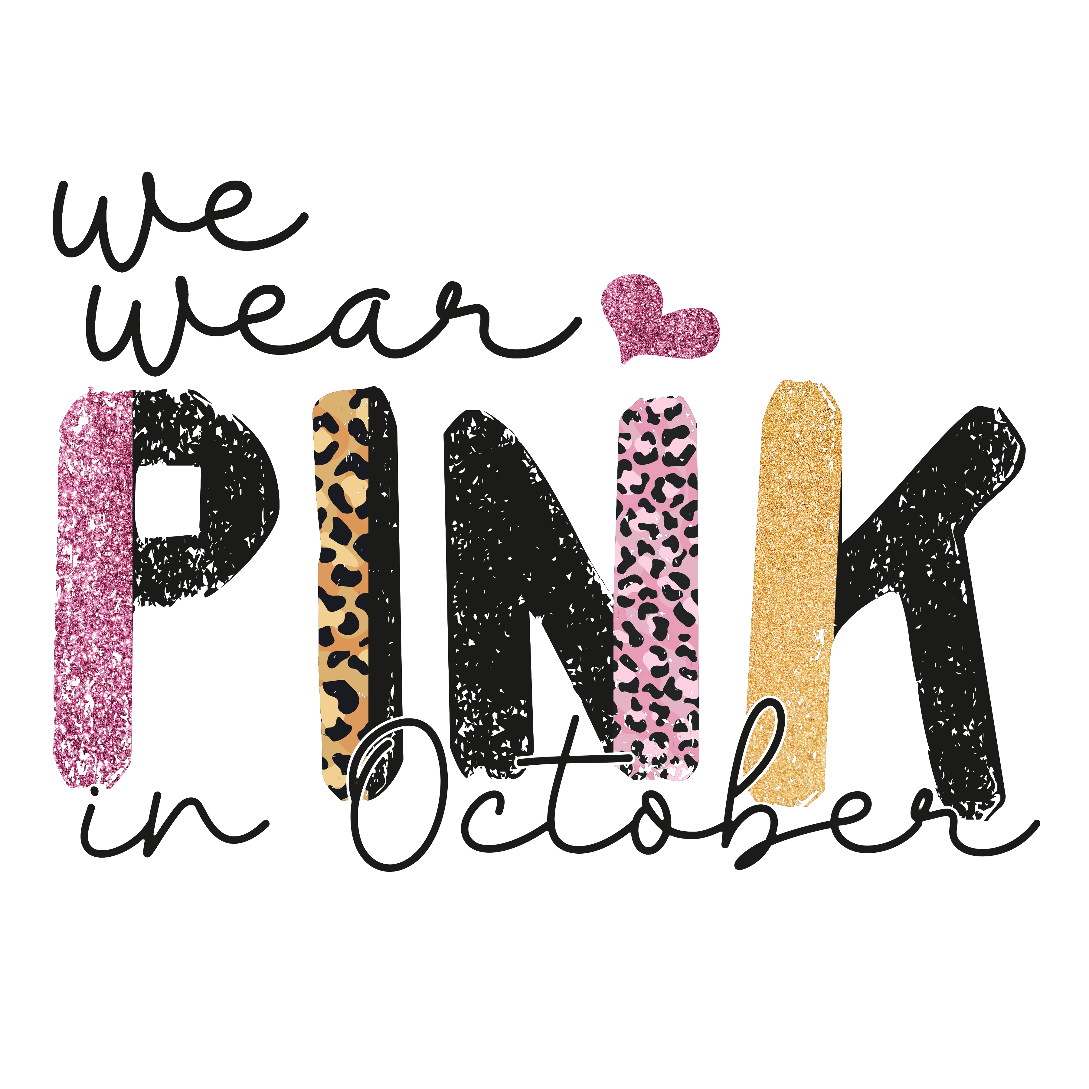 Sublimation Prints - We Wear Pink In October - The Vinyl Haus
