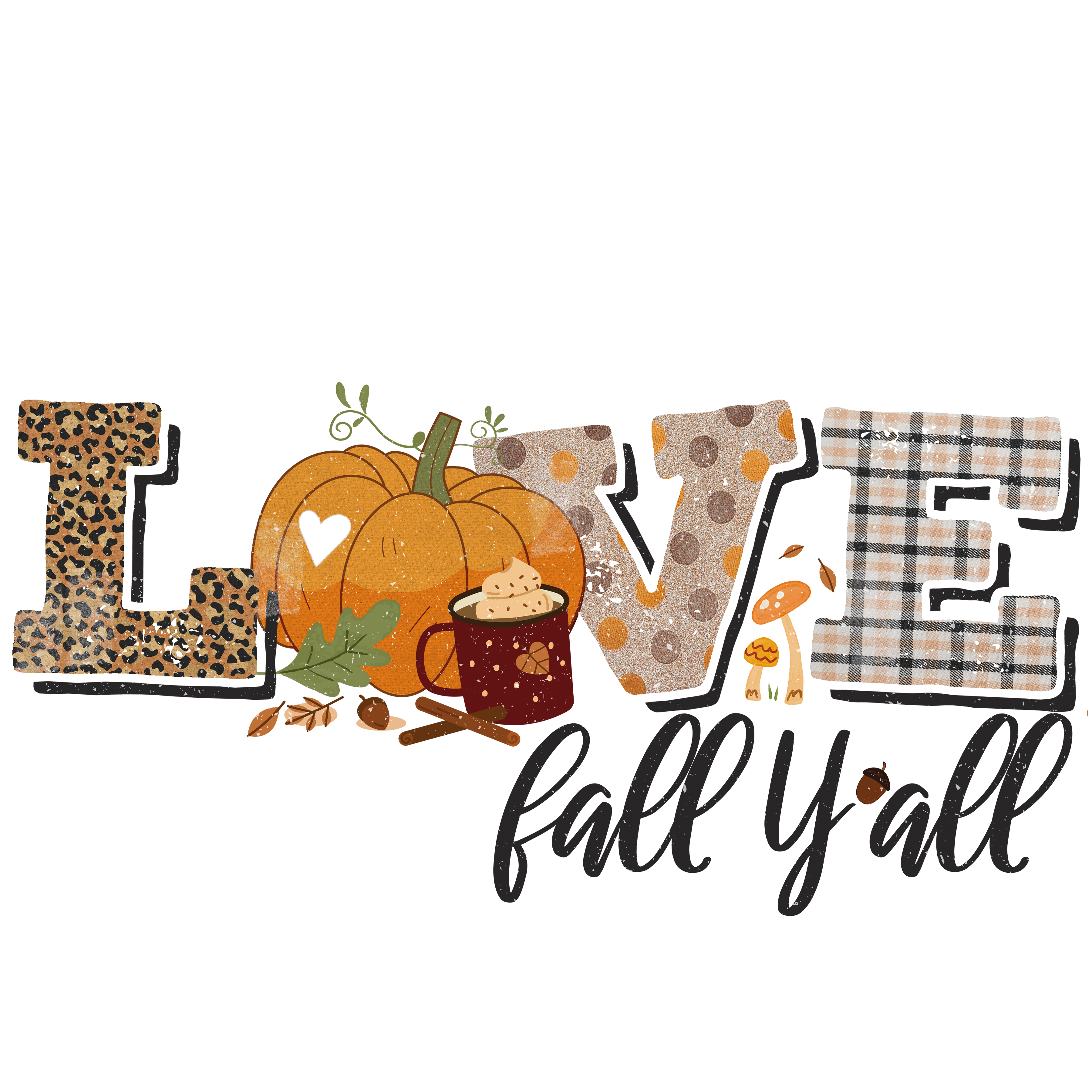 Sublimation Prints - Love Fall Y'All - The Vinyl Haus