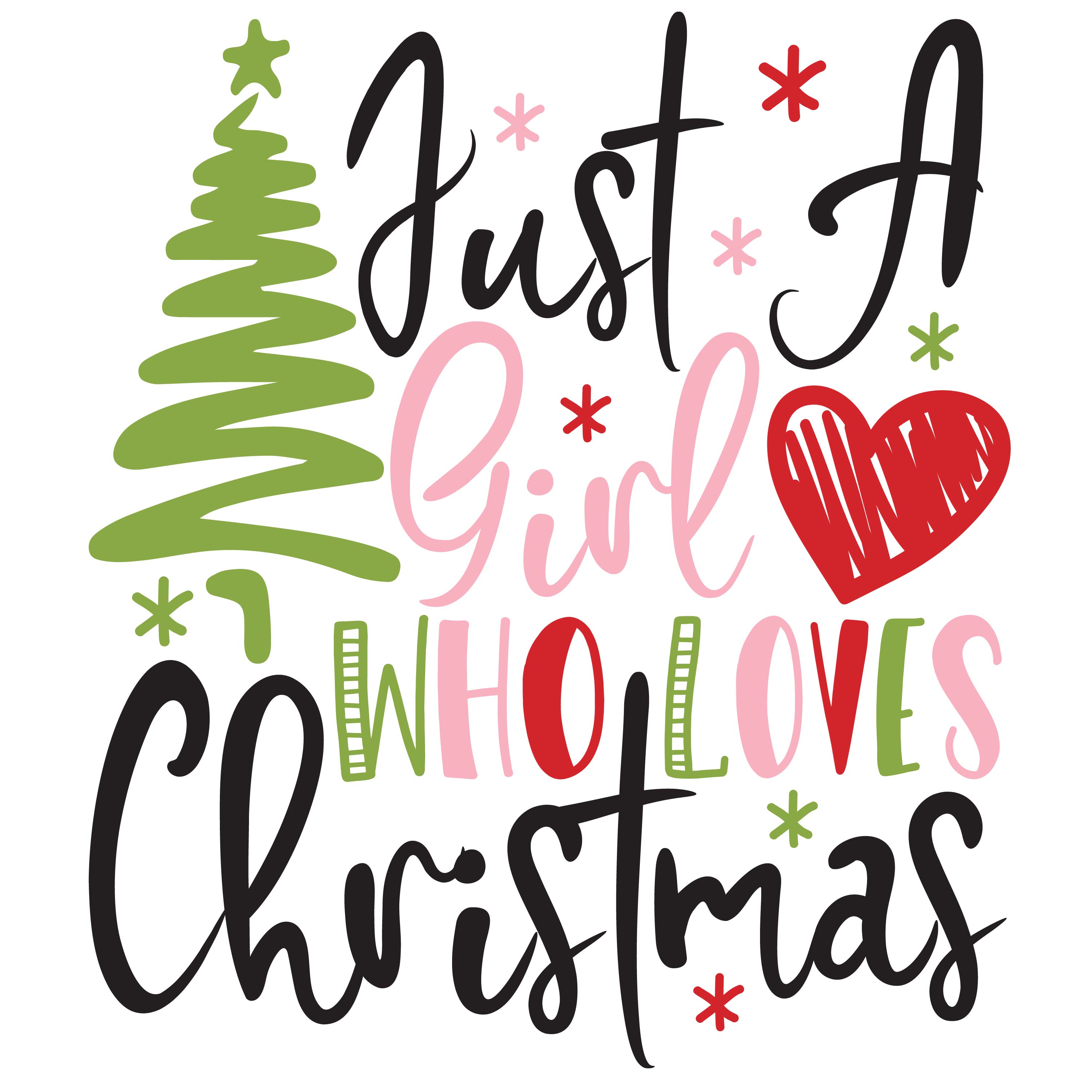 HTV Prints - Just A Girl Who Loves Christmas - The Vinyl Haus