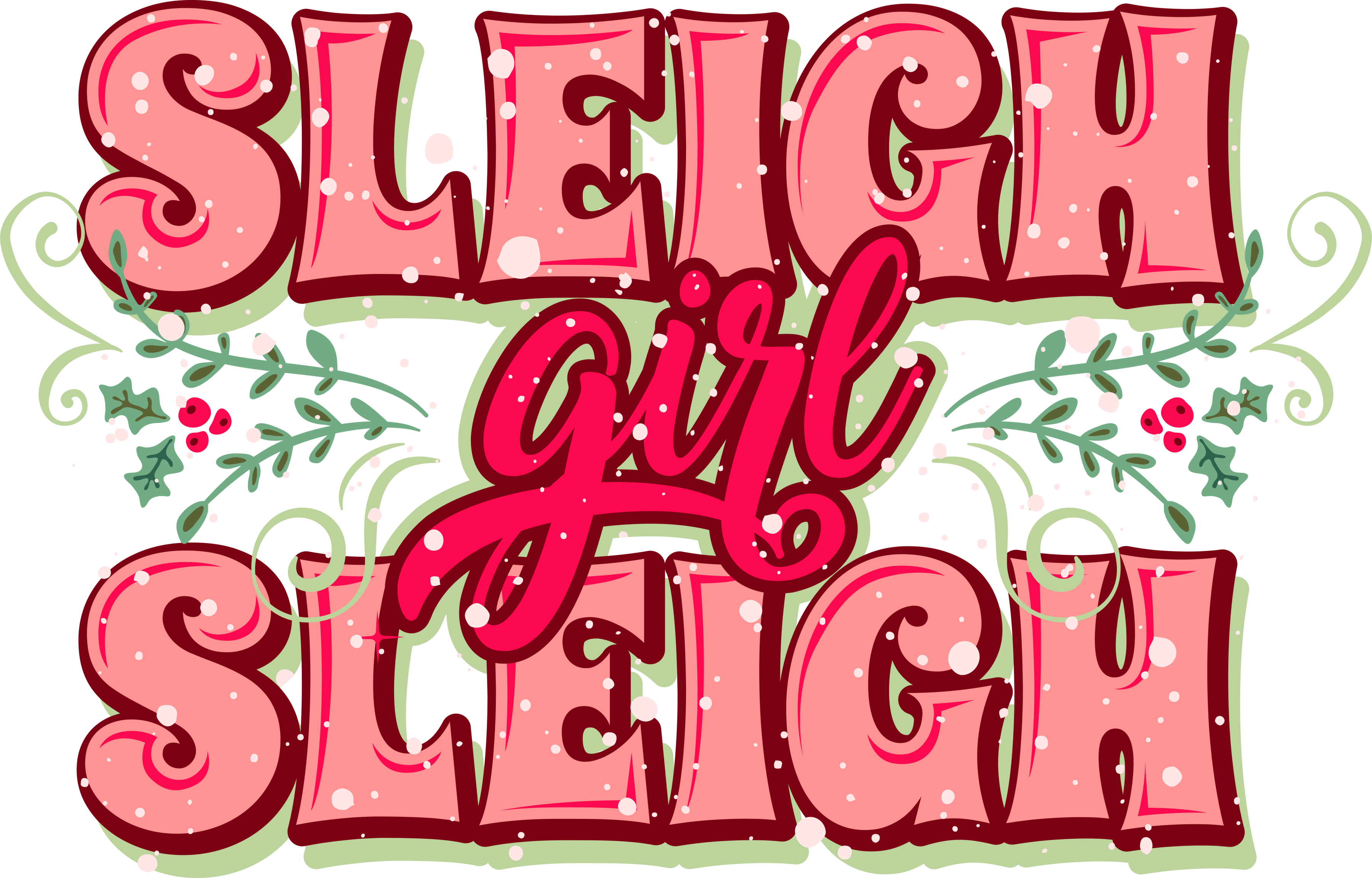 Sublimation Prints - Sleigh Girl Sleigh - The Vinyl Haus