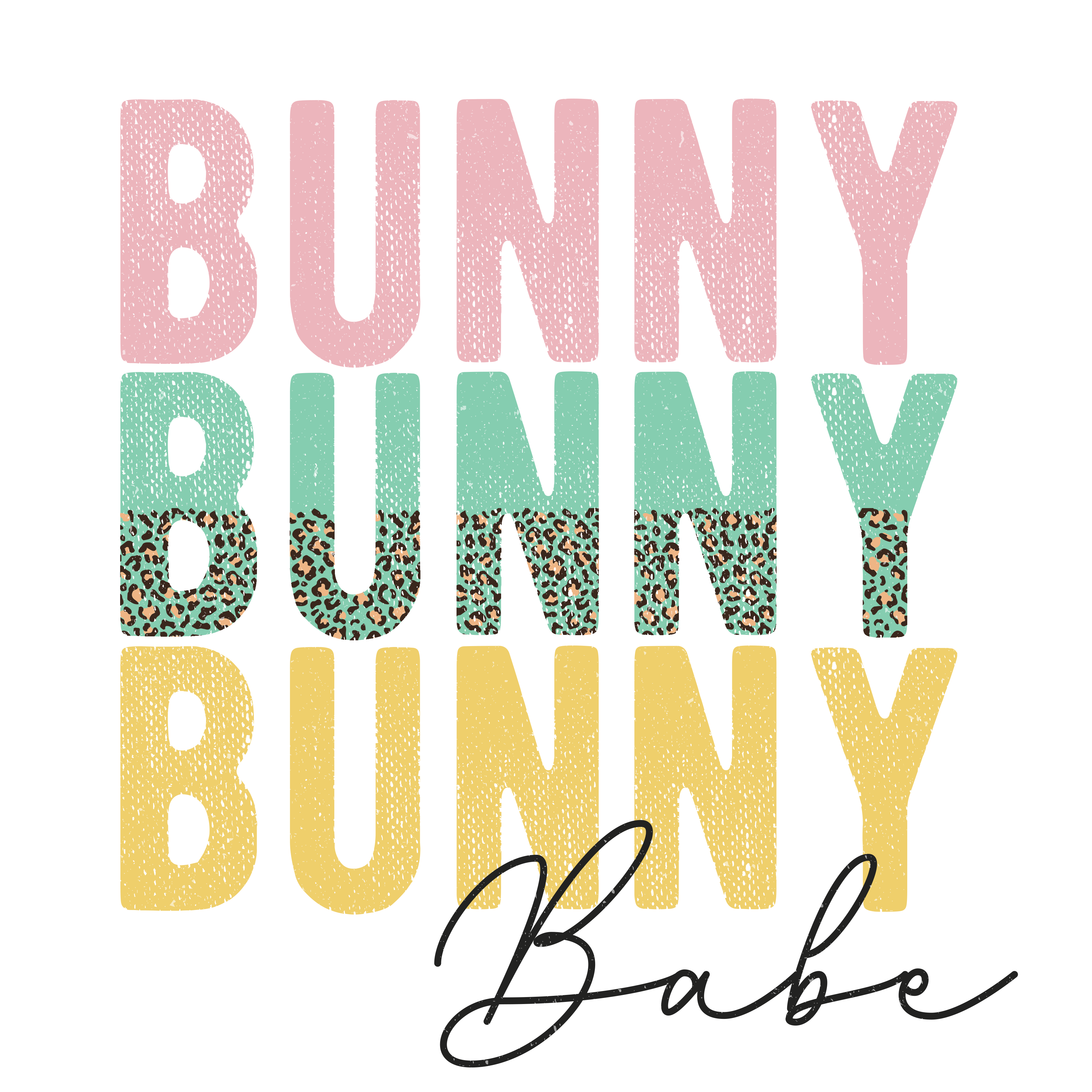 Sublimation Prints - Bunny Bunny Bunny Babe - The Vinyl Haus