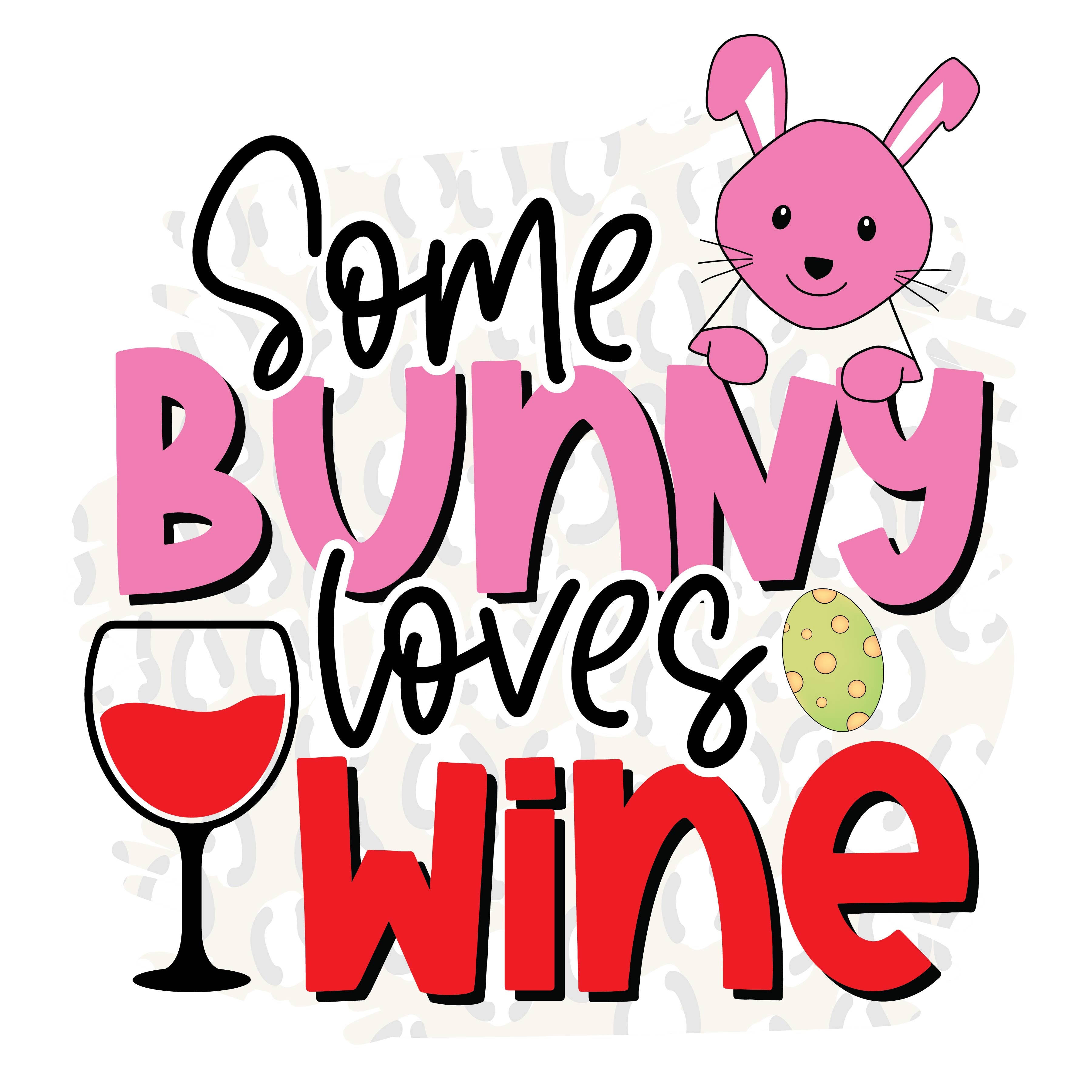 Sublimation Prints - Some Bunny Likes Wine - The Vinyl Haus