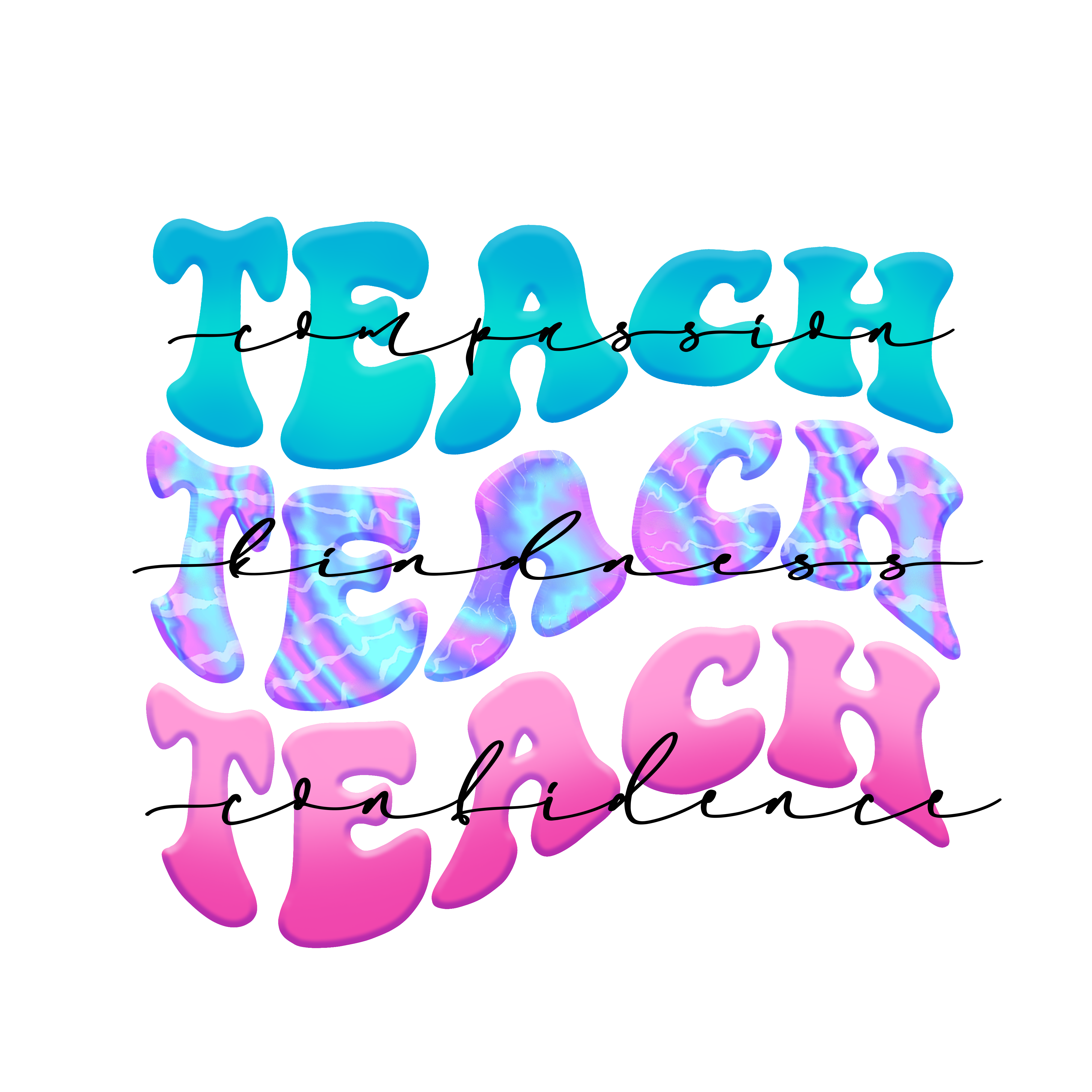 Sublimation Prints - Teach Teach Teach - The Vinyl Haus